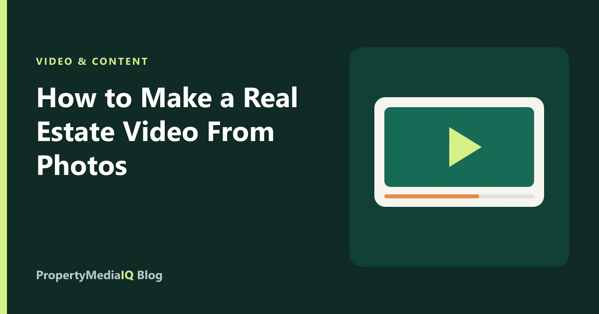 How to Make a Real Estate Video From Listing Photos (2026 Guide)