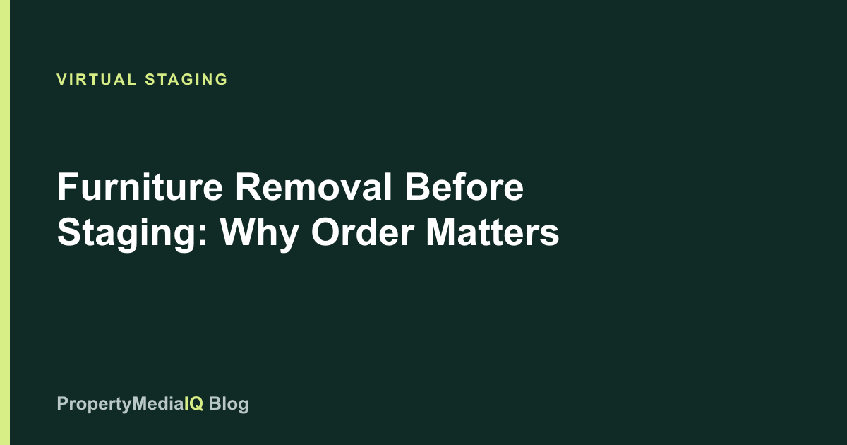 Furniture Removal Before Staging: Why Order Matters