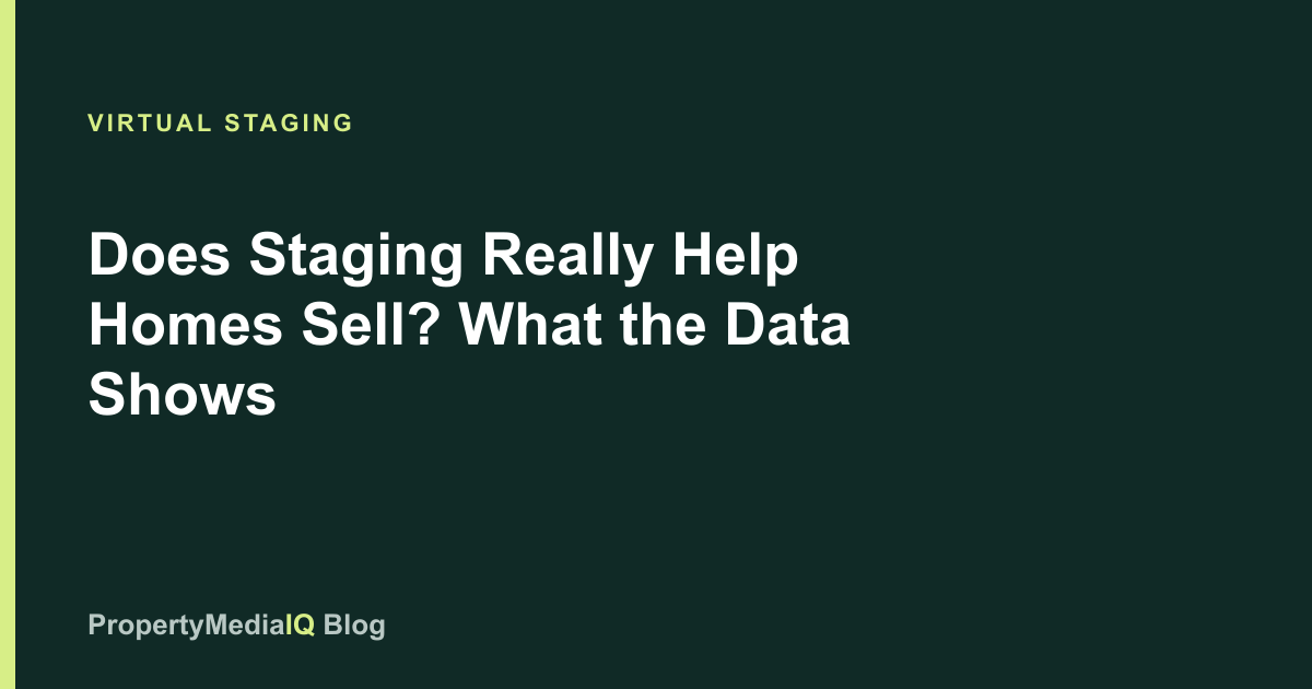Does Staging Really Help Homes Sell? What the Data Shows