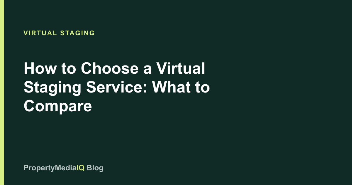 How to Choose a Virtual Staging Service: What to Compare