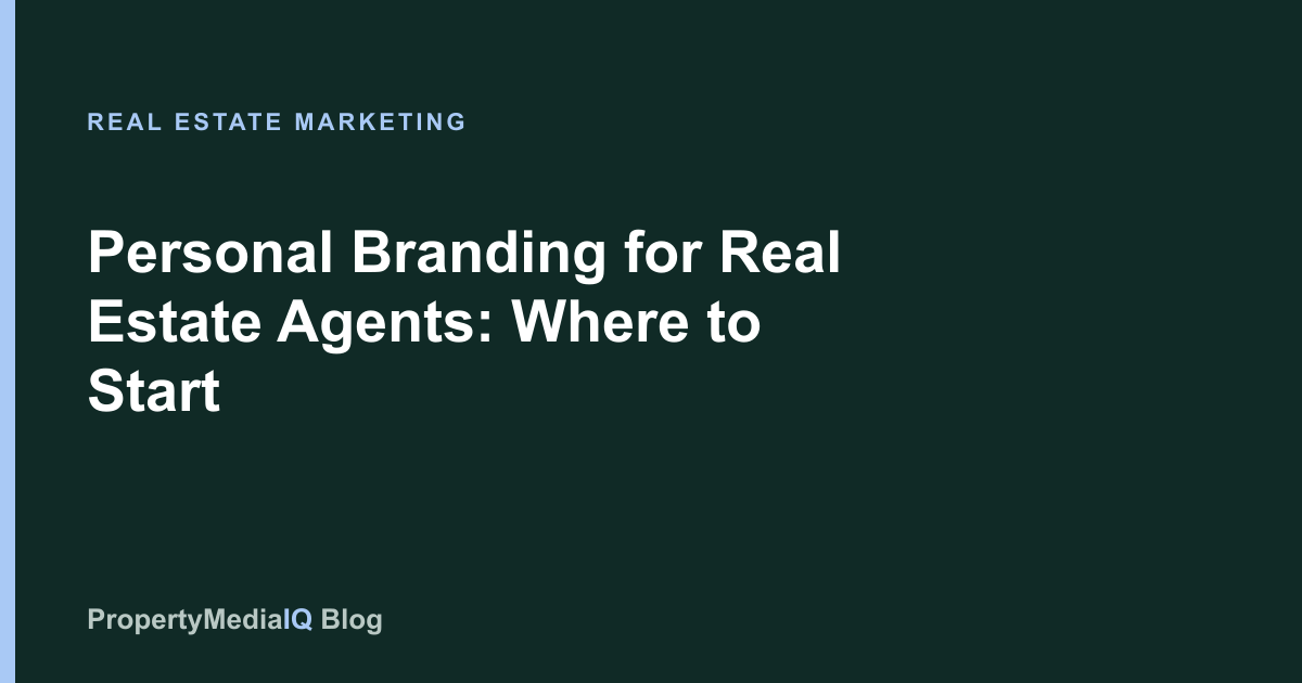 Personal Branding for Real Estate Agents: Where to Start