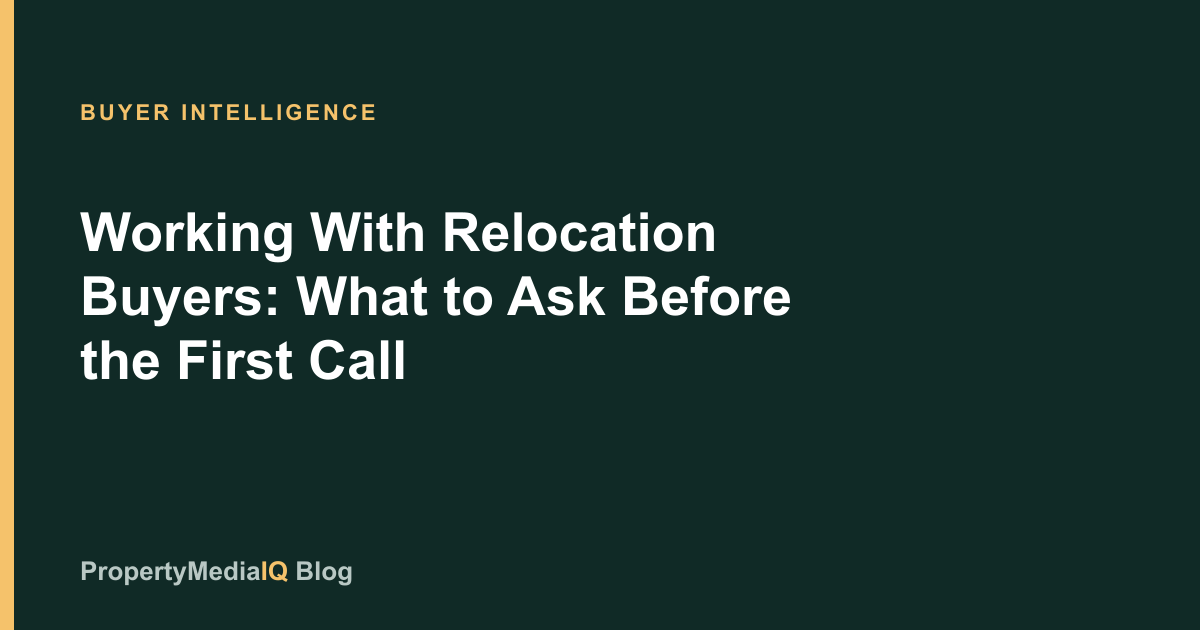 Working With Relocation Buyers: What to Ask Before the First Call